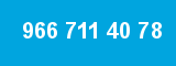 966 711 40 78